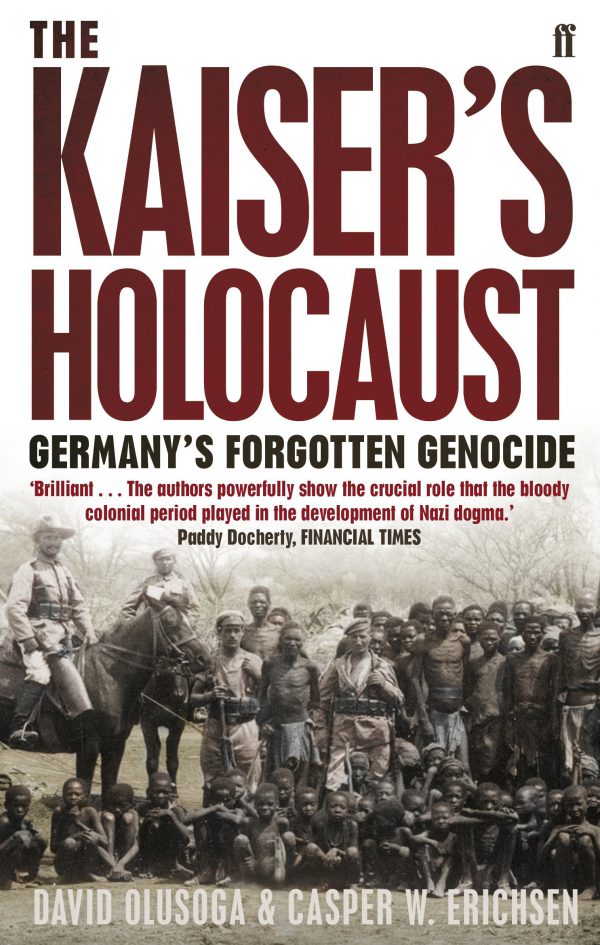 The Kaiser’s Holocaust – David Olusoga en Casper W. Erichsen